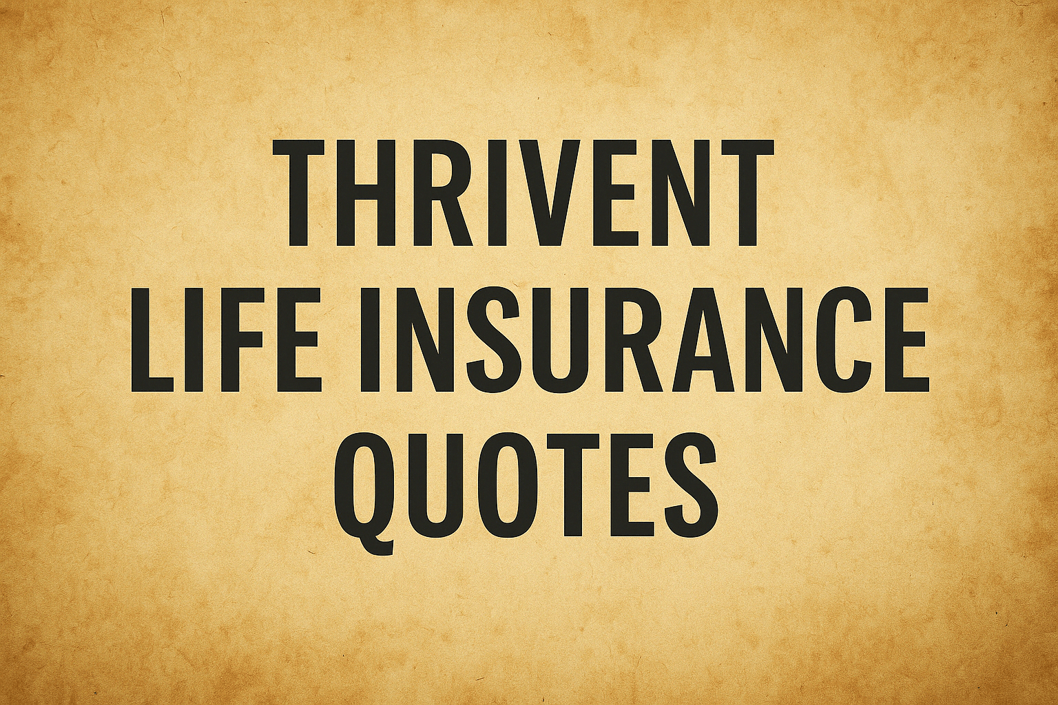 📊 Thrivent Life Insurance Sample Quotes
